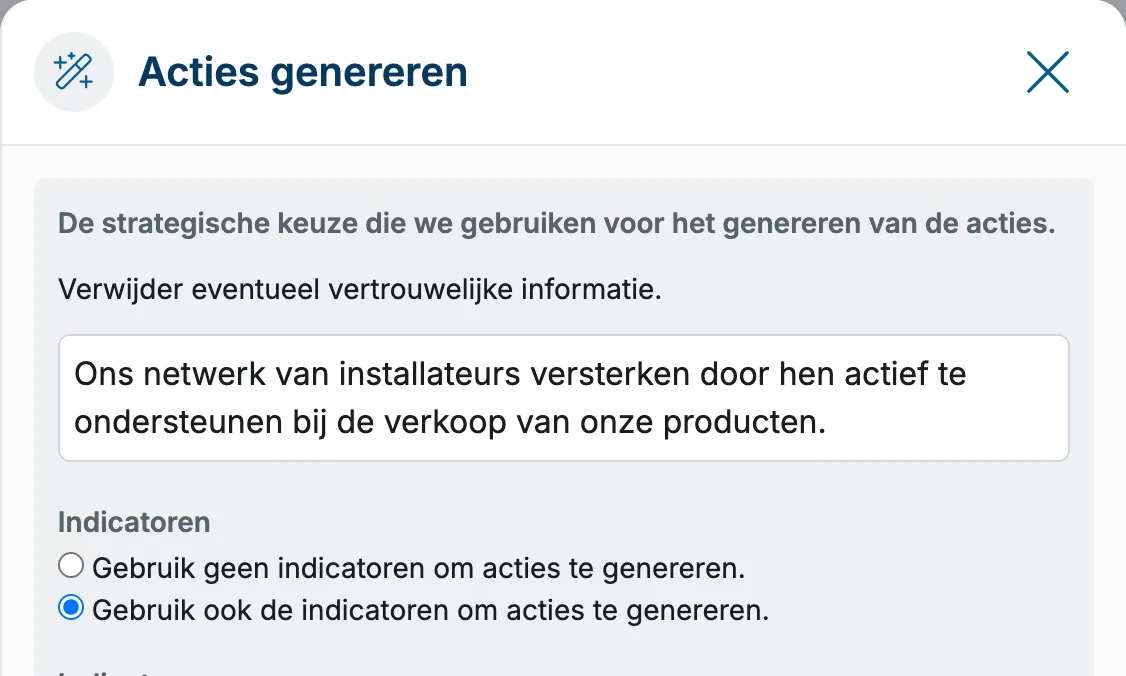 Scherm om acties te genereren op basis van een strategische keuze en de bijbehorende indicatoren